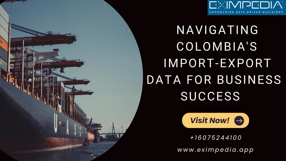 navigatingcolombiasimportexportdataforbusinesssuccess.jpg