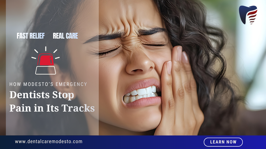 Emergency Dental Care in Modesto: Fast Relief, Real Care, and What to Do When It Matters Most