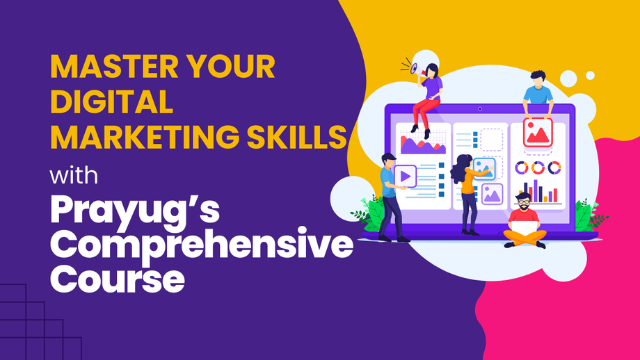 masteryourdigitalmarketingskillswithprayugscomprehensivecourse.png