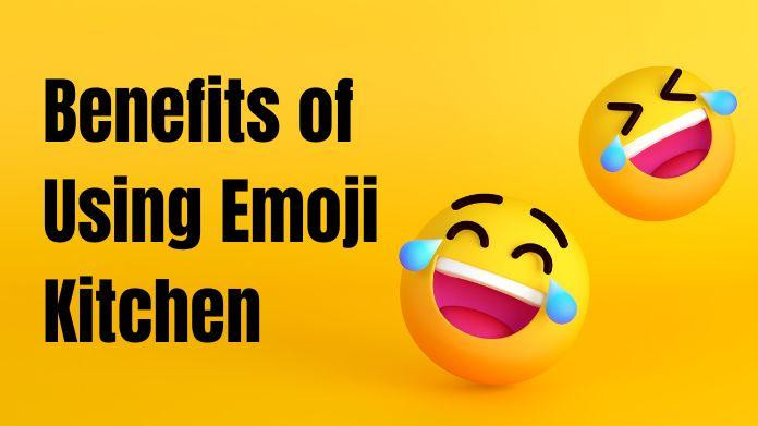 benefitofusingemojikitchen.jpg