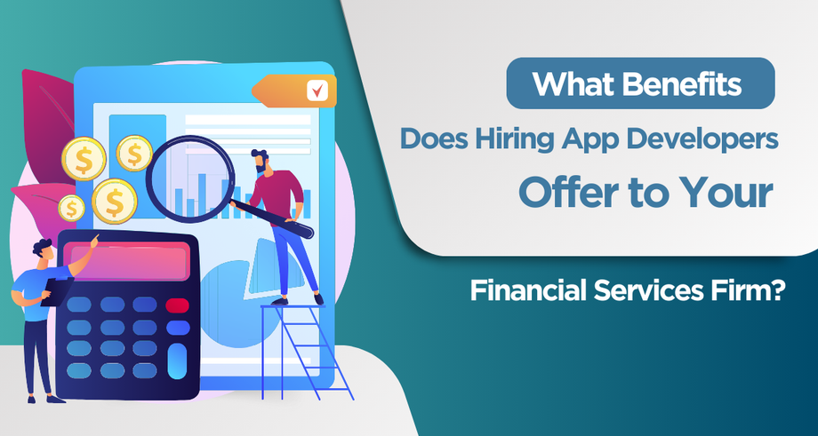 whatbenefitsdoeshiringappdevelopersoffertoyourfinancialservicesfirm.png