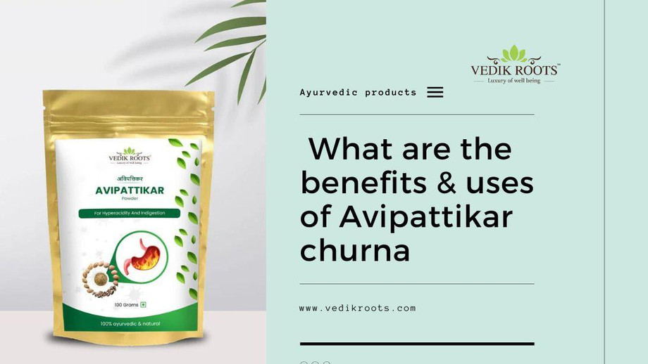 whatarethebenefitsusesofavipattikarchurna.jpg