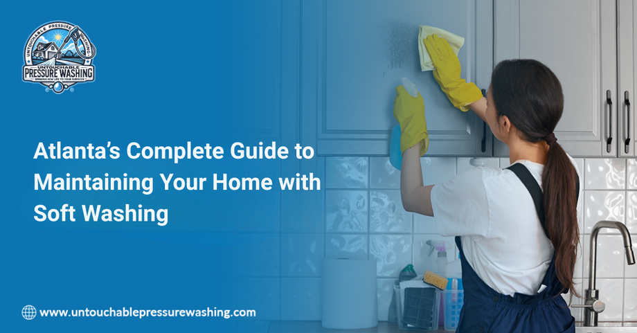 atlantascompleteguidetomaintainingyourhomewithsoftwashing.png