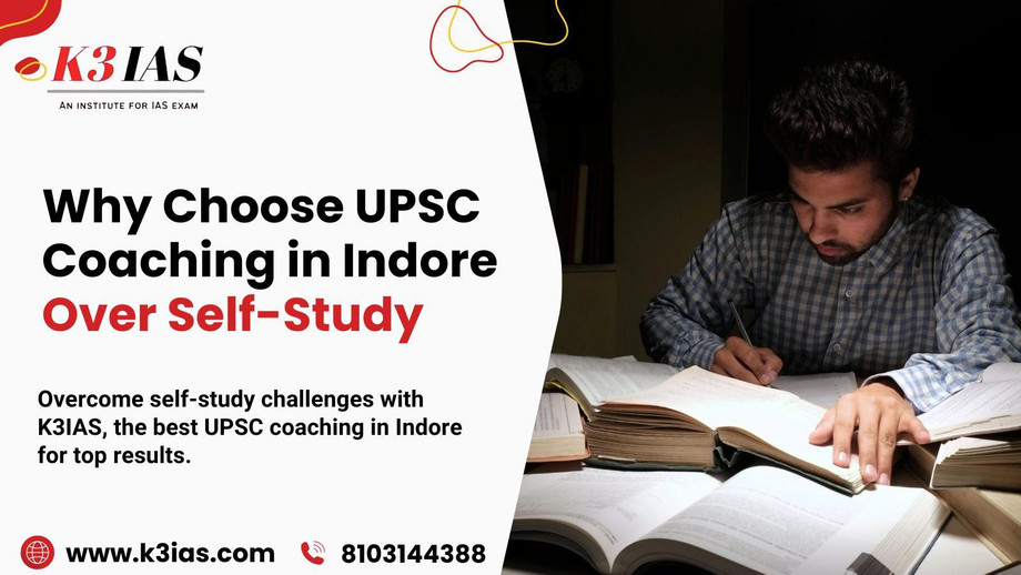 whychooseupsccoachinginindoreoverselfstudy.jpg