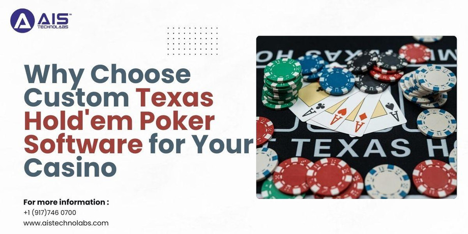 whychoosecustomtexasholdempokersoftwareforyourcasino.jpg