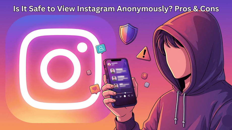 isitsafetoviewinstagramanonymously_proscons.png