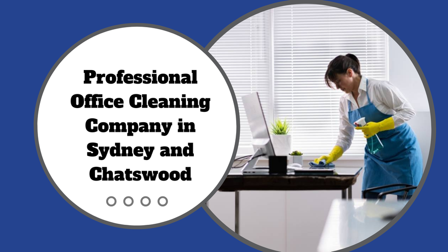 Professional Office Cleaning Company in Sydney and Chatswood