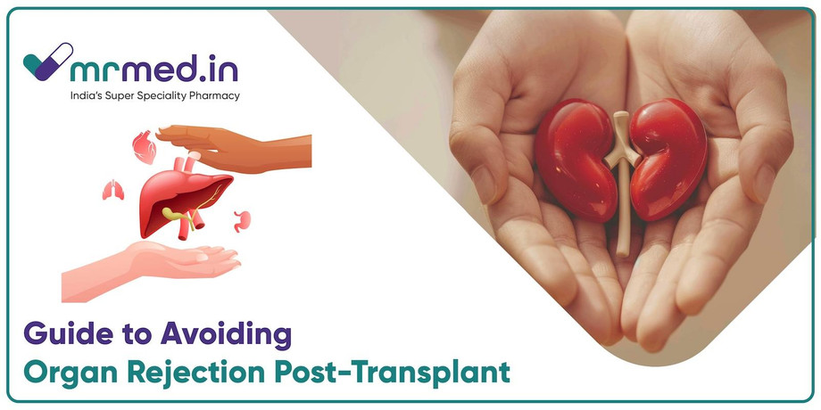 guidetoavoidingorganrejectionposttransplant.jpg