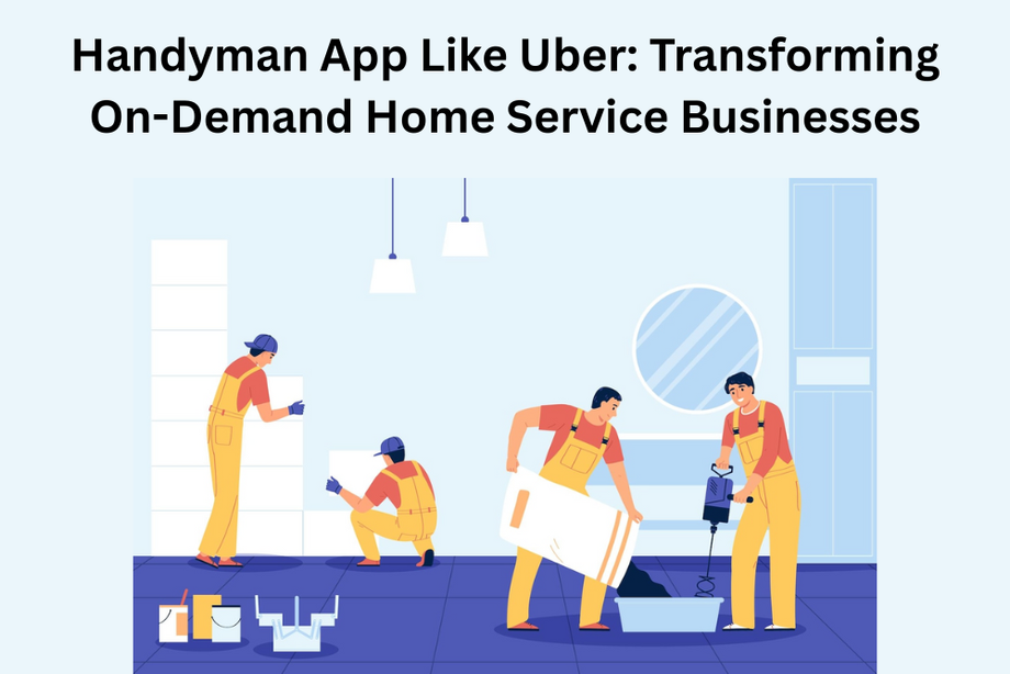 handymanapplikeubertransformingondemandhomeservicebusinesses.png