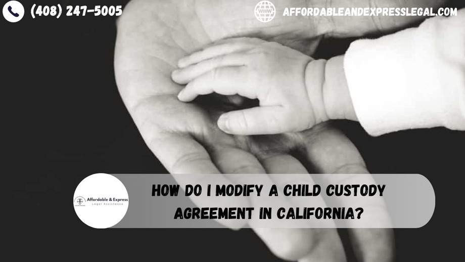 howdoimodifyachildcustodyagreementincalifornia.jpg