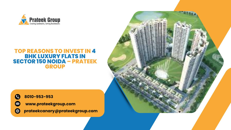 topreasonstoinvestin4bhkluxuryflatsinsector150noidaprateekgroup.jpg