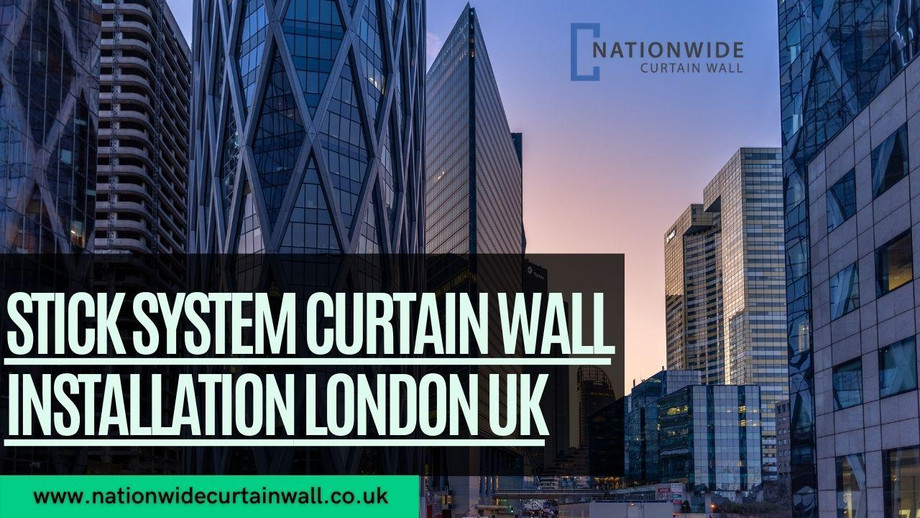 sticksystemcurtainwallinstallationlondonuk.jpg