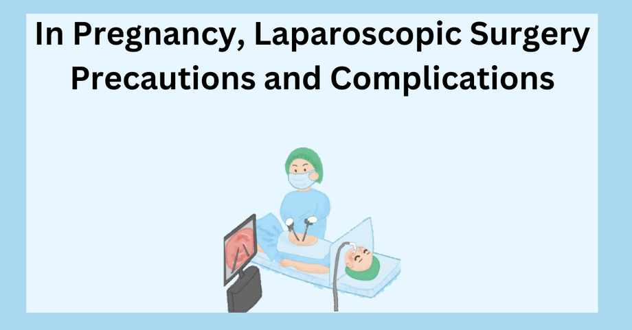inpregnancylaparoscopicsurgeryprecautionsandcomplications.png