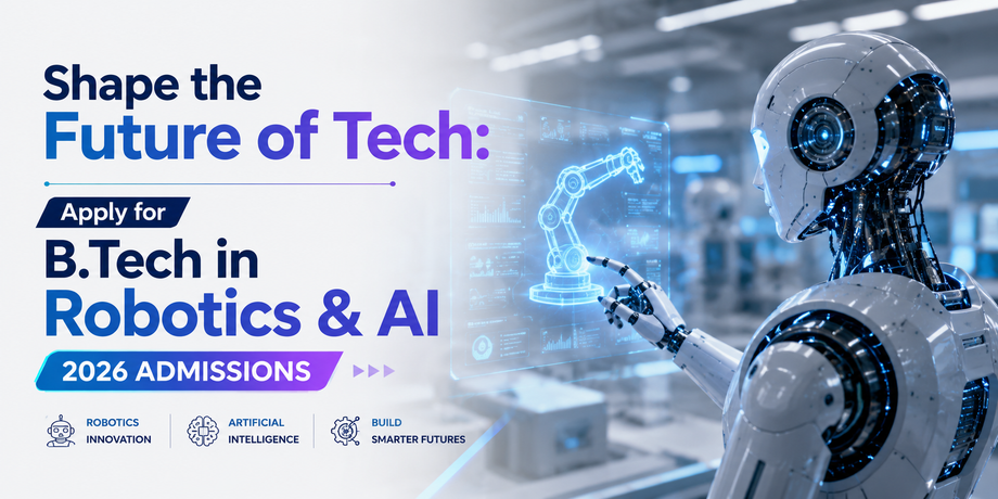 shapethefutureoftechapplyforbtechinroboticsai2026admissions.png