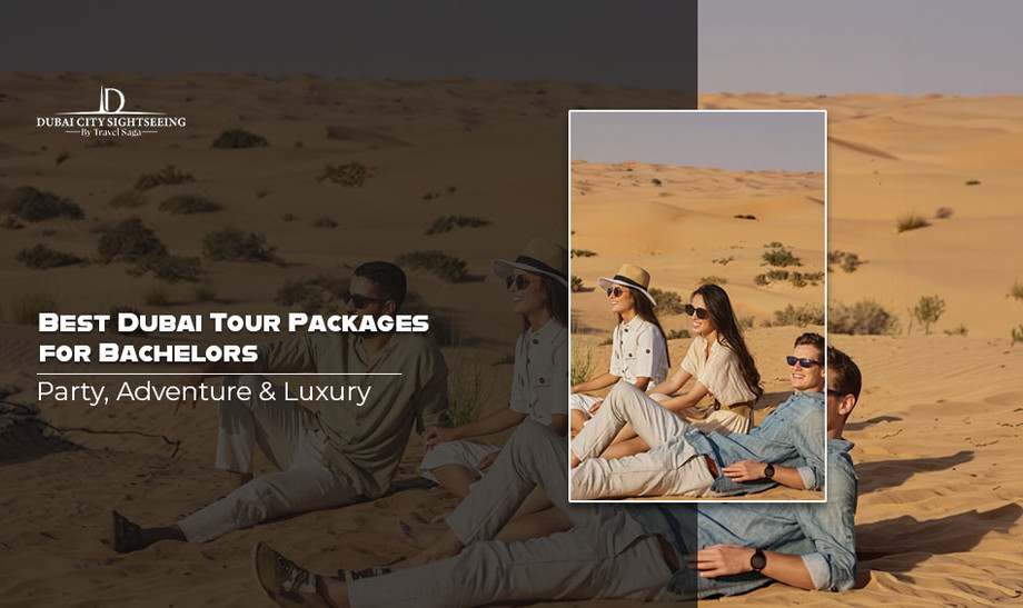 bestdubaitourpackagesforbachelorspartyadventureluxury.jpg