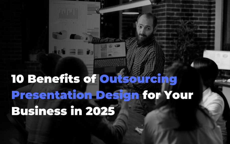10benefitsofoutsourcingpresentationdesignforyourbusinessin2025.jpg