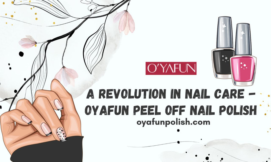 arevolutioninnailcareoyafunpeeloffnailpolish.jpg
