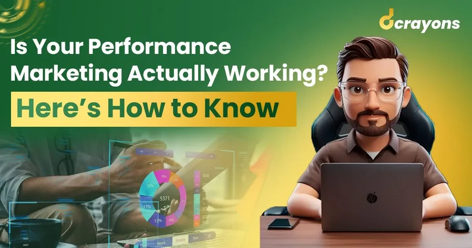 isyourperformancemarketingstrategyactuallyworkinghereshowtoknow.webp