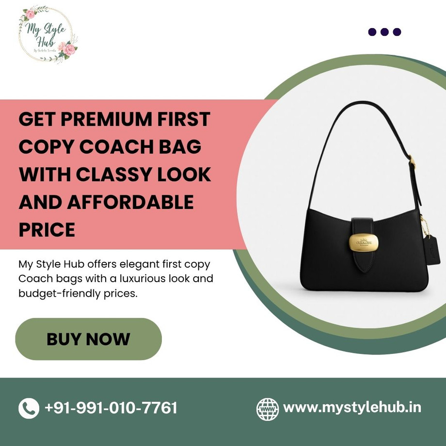 getpremiumfirstcopycoachbagwithclassylookandaffordableprice.jpg