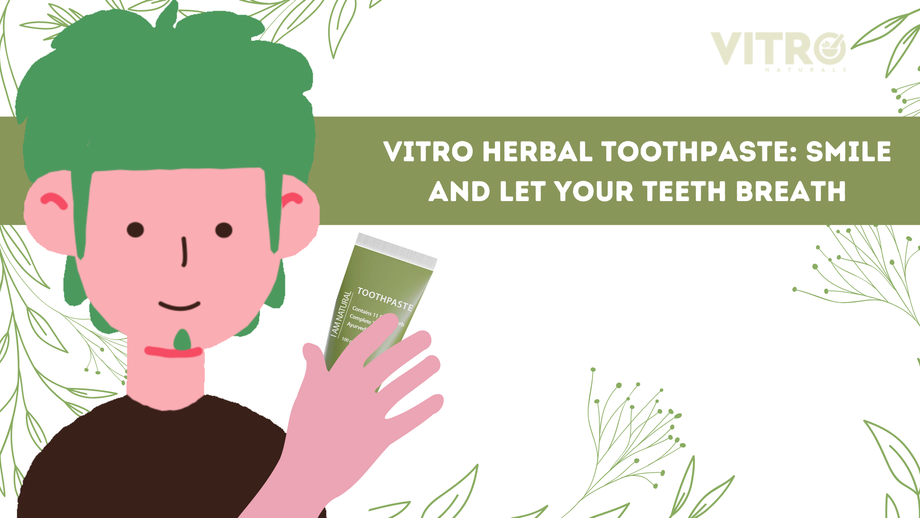 vitroherbaltoothpastesmileandletyourteethbreath.png