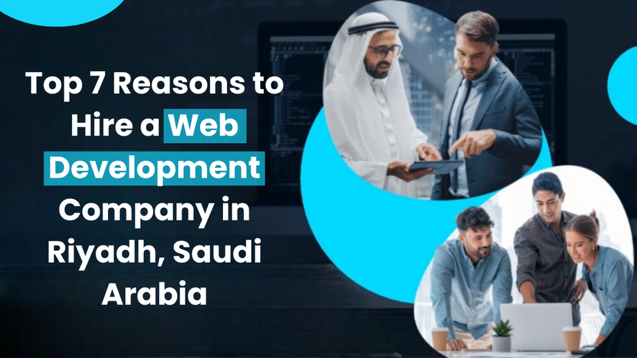 top7reasonstohireawebdevelopmentcompanyinriyadhsaudiarabia.png
