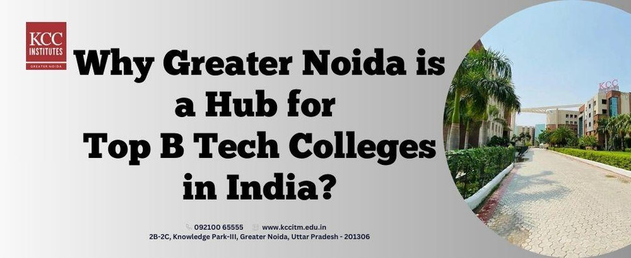 whygreaternoidahubfortopbtechcollegesinindia.jpg