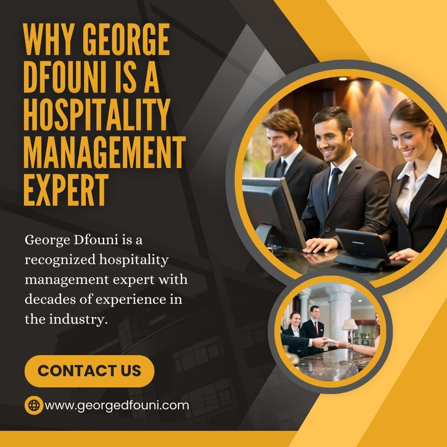 whygeorgedfouniisahospitalitymanagementexpert.jpg