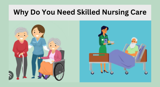 whydoyouneedskillednursingcare.png