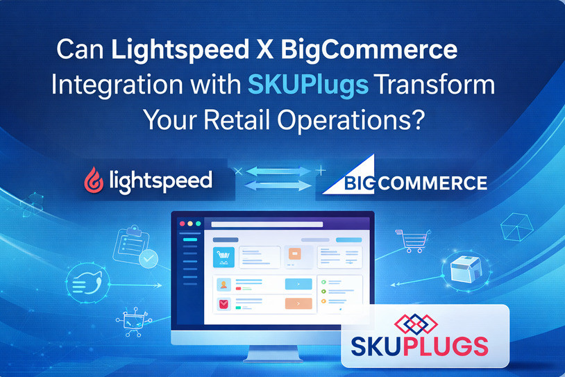 lightspeedxbigcommerceintegrationwithskuplugs.jpg