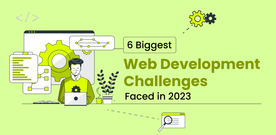 6biggestwebdevelopmentchallengesfacedin2023.png