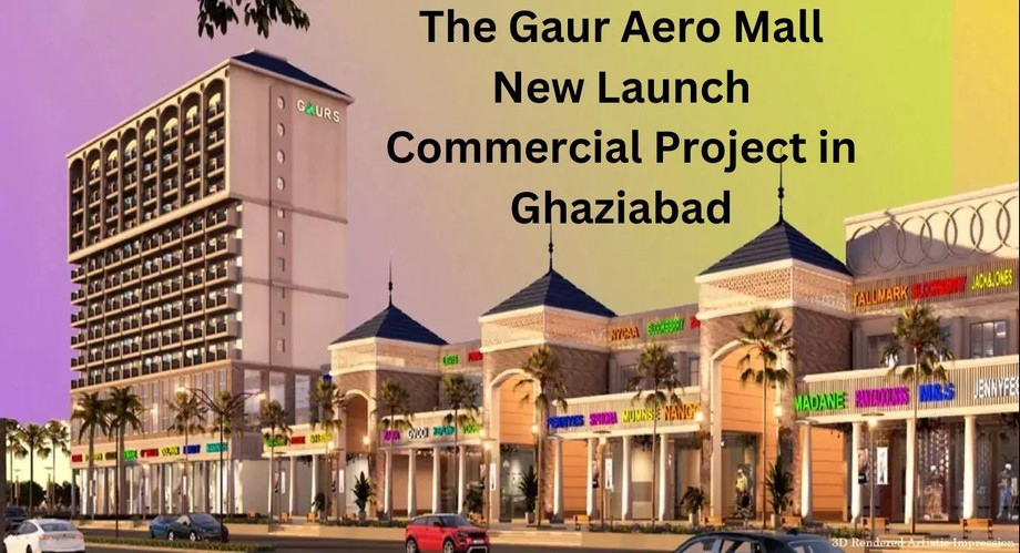 thegauraeromallnewlaunchcommercialprojectinghaziabad.jpg