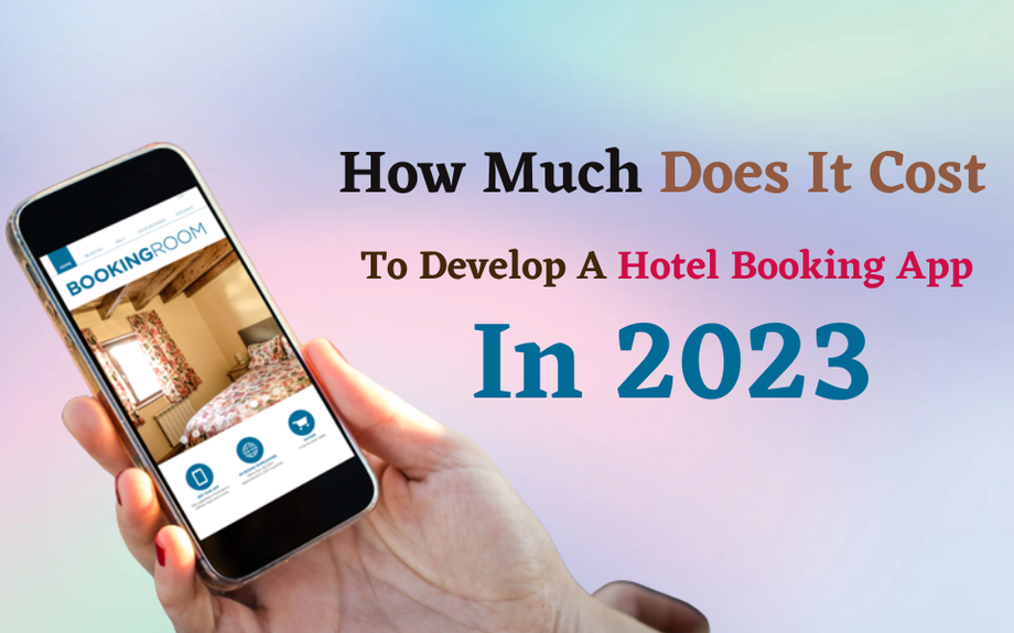 howmuchdoesitcosttodevelopahotelbookingappin2023.png
